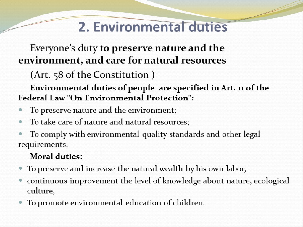 2. Environmental duties Everyone’s duty to preserve nature and the environment, and care for